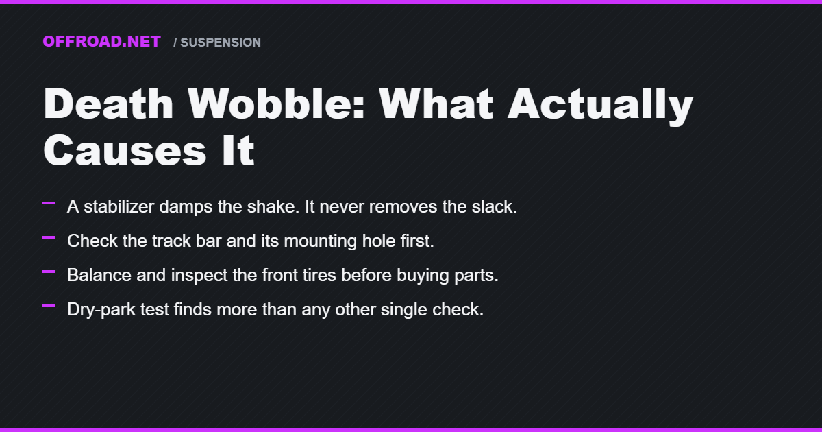 Death Wobble: What Actually Causes It and How to Fix It