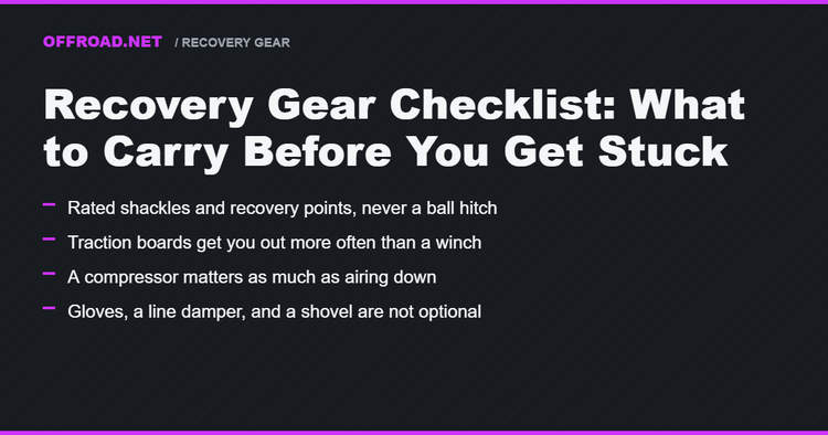 Recovery Gear Checklist: What to Carry Before You Get Stuck
