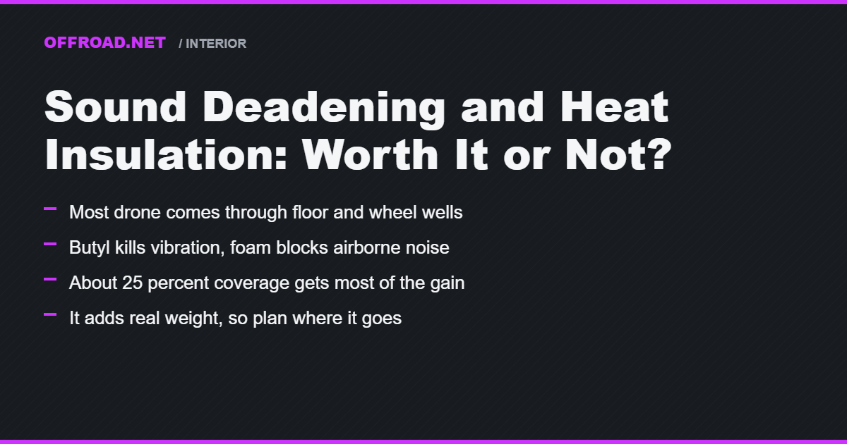 Sound Deadening and Heat Insulation: Worth It or Not?